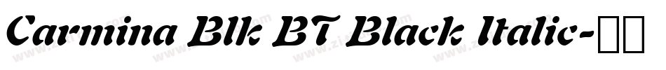 Carmina Blk BT Black Italic字体转换